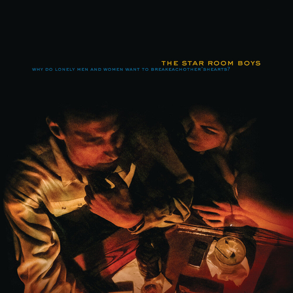 the album cover for The Star Room Boys - Why Do Lonely Men & Women Want To Break Each