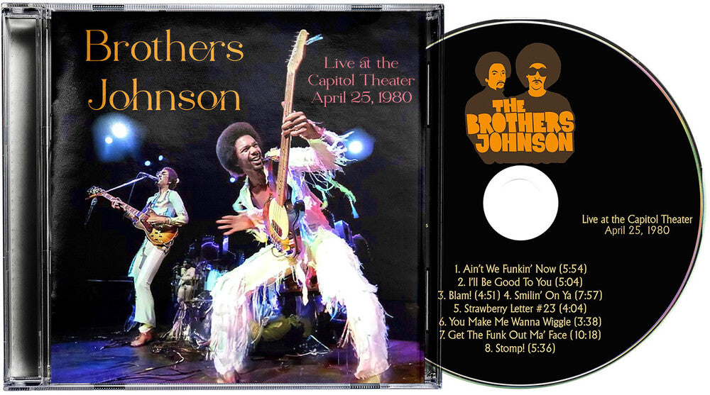 the album cover for Brothers Johnson - Live At The Capitol Theater - April 25 1980 [Limited Edition]