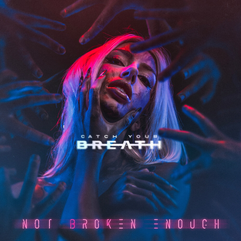 the album cover for Catch Your Breath - Not Broken Enough
