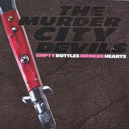 the album cover for Murder City Devils - Empty Bottles, Broken Hearts