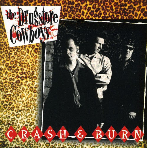 the album cover for Drugstore Cowboys - Crash & Burn [Import]