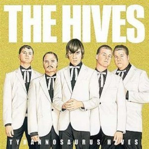 the album cover for The Hives - Tyrannosaurus Hives [LP]